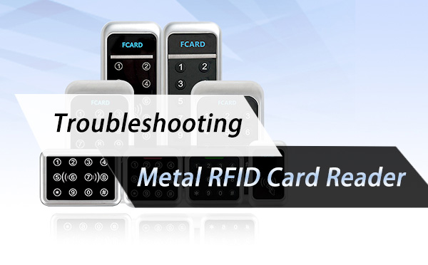 Troubleshooting Metal RFID Card Reader