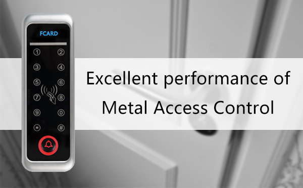Excellent performance of Metal Access control