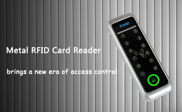 Metal RFID Card Reader brings a new era of access control